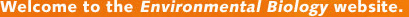 Welcome to the Environmental Biology website.