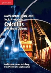 Mathematics Higher Level Topic 9 - Option: Calculus