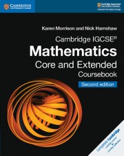 Cambridge IGCSE™ Mathematics Second edition Core and Extended Coursebook