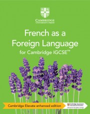 Cambridge IGCSE™ French as a Foreign Language Coursebook Cambridge Elevate enhanced edition (2 years)